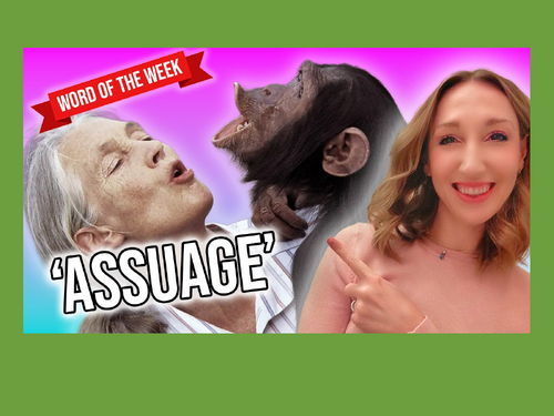 Word of the Week: Assuage –  Vocabulary Activity (World Kindness Day and Dr Jane Gooda