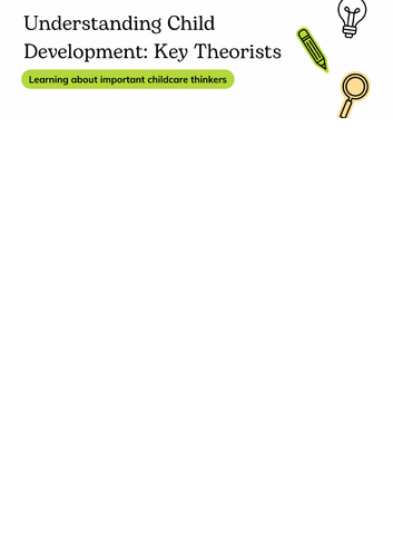 Key Theorist Booklet - Childcare and Education