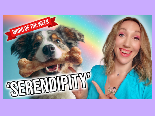 Word of the Week: Serendipity – Differentiated Vocabulary Activities and Creative Tasks