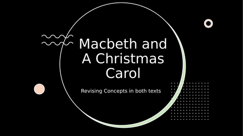 Macbeth and A Christmas Carol Conceptual Revision