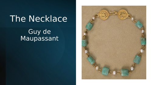 THE NECKLACE - GUY DE MAUPASSANT - IGCSE EDEXCEL 4EA1