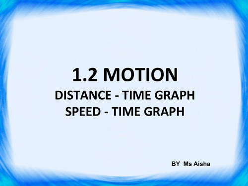 1.2 MOTION DISTANCE-TIME GRAPH AND VELOCITY-TIME GRAPH CIE IGCSE PHYSICS