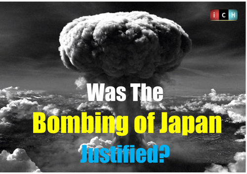 WW2 Activity - Was The Bombing of Japan Justified?