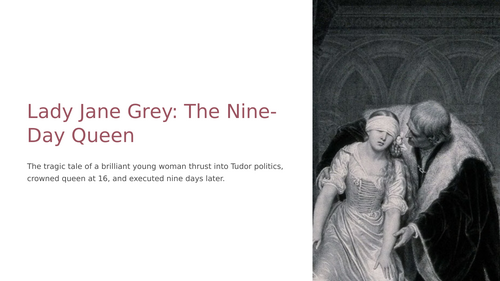 Lady Jane Grey Nine Day Queen Slideshow Presentation