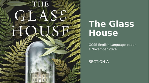GCSE English Lang paper 1 The Glass House Nov 24