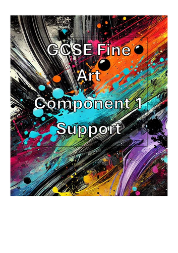 GCSE Art Component 1 Support for Students AQA & EdExcel