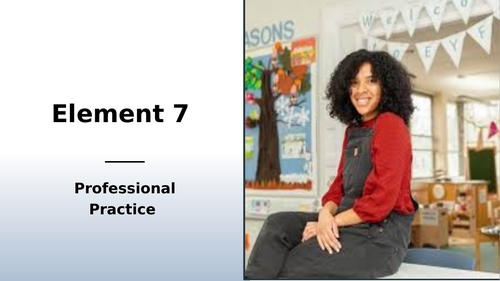 Element 7 GEN 2. T Level Education & Early Years/ Assisting Teaching. WHOLE UNIT