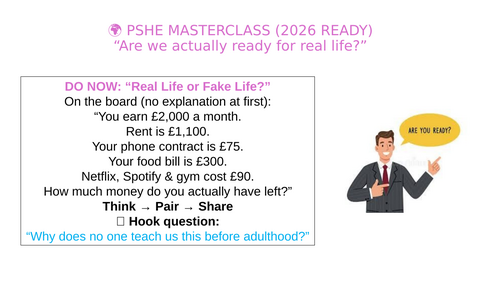 PSHE MASTERCLASS (2026 READY) ''Are we actually ready for real life?” - BASIC LESSON