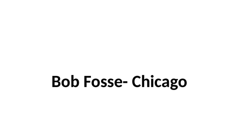 Bob Fosse-Chicago Dance