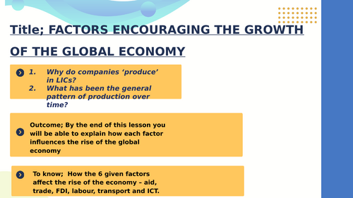Edexcel iGCSE Geography – Globalisation & migration – L02 Factors encouraging the growth of the ec