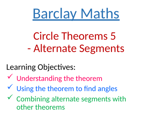 Circle Theorems 5 Alternate Segment