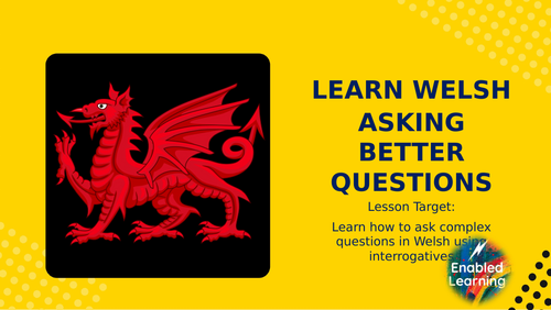 L18 - Learn Welsh - Asking More Complex Questions