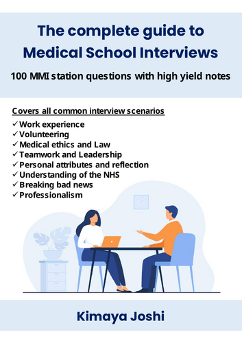 The complete guide to medical school interviews: 100 MMI station questions with high yield notes