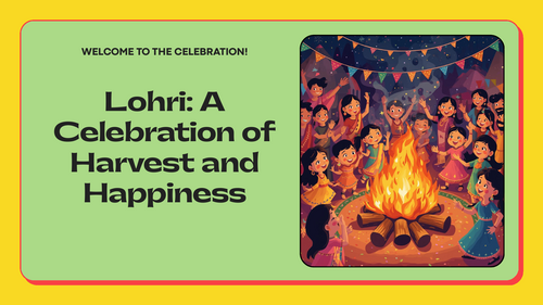 Lohri Assembly PowerPoint | KS1 & KS2 | Harvest Festival & Cultural Celebration