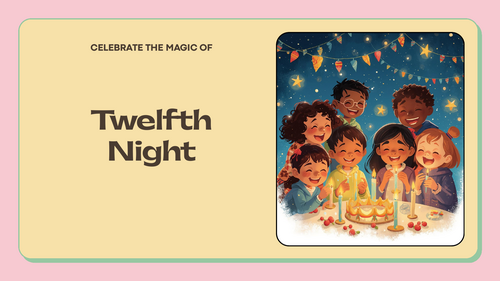 Twelfth Night Assembly PowerPoint | KS1 & KS2 | History, Tradition & Celebration