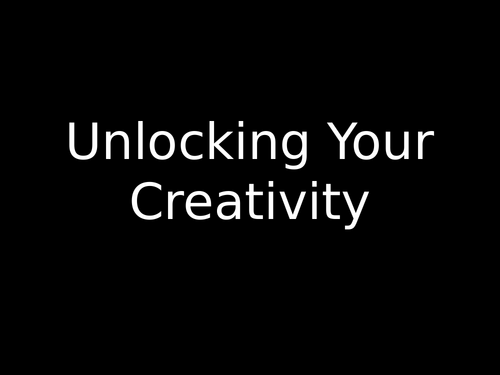 Unlocking Creativity