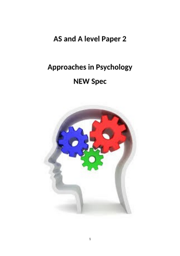 Approaches Content Booklet - AQA A Level Psychology NEW SPEC