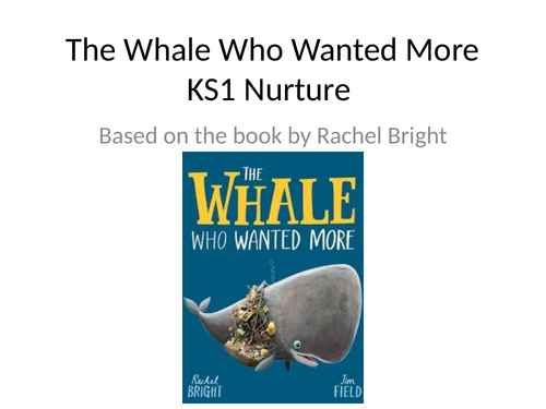 KS1         Nurture plan           The Whale who wanted More