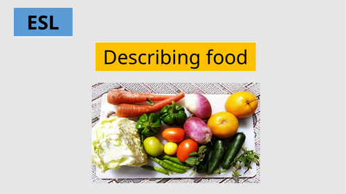 ESL Describing food