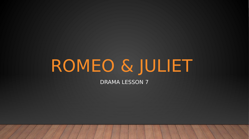 Romeo and Juliet Drama Scheme of Work - 7 Lessons