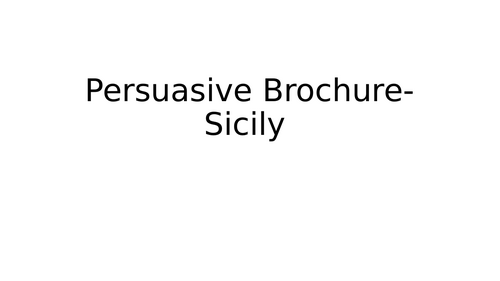 Persuasive Brochure- Jane Considine Sicily