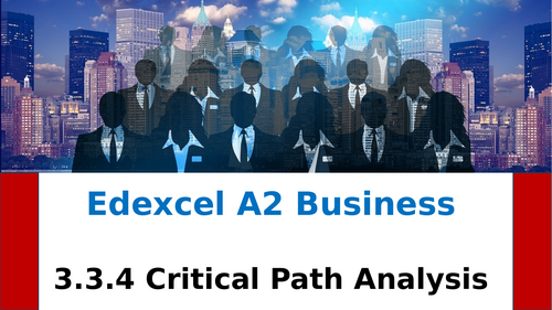 3.3.4 Critical Path Analysis- A level Business Edexcel Theme 3