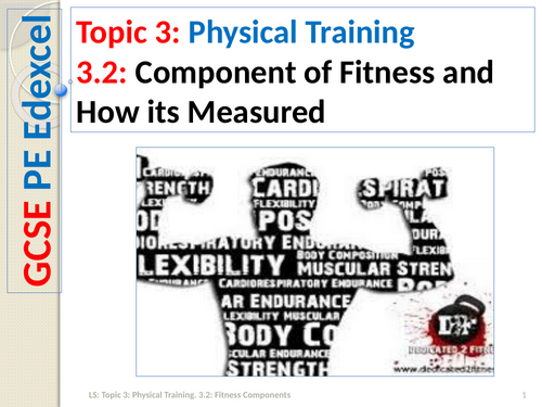 GCSE PE (Spec 2016 Edexcel) Topic 3. 3.2 Components of fitness-how they are measured