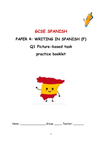 GCSE SPANISH PICTURE-BASED PRACTICE BOOKLET (F) WRITING