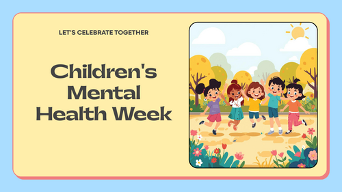 Children’s Mental Health Week Assembly – Primary School (KS1 & KS2)