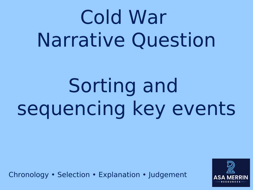 Cold War Narrative Question Practice: Sorting & Sequencing Key Events (GCSE History)