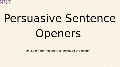 persuasive sentence starters y2 persuasive writing