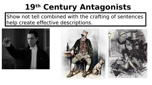 19th century antagonists show not tell