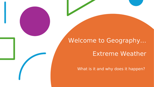 Geography (extreme weather standalone lesson) KS2/KS3