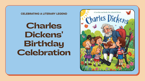 Charles Dickens’ Birthday Assembly – Primary School (KS1 & KS2) | Celebrating a Literary Legend