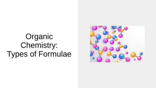 AS Intro to types of Organic Formulae