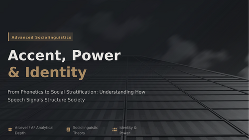 Accent, Power & Identity: A-Level English Language