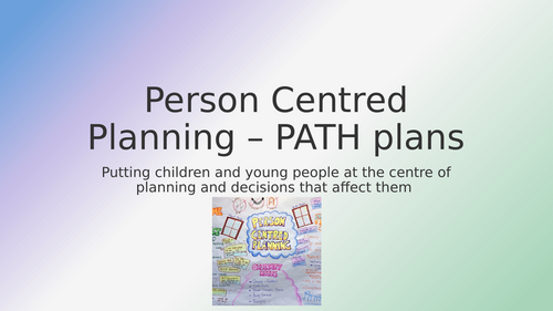 An Introduction to PATH plans - Person Centred Planning