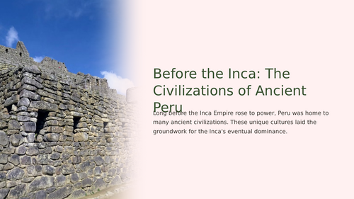 Pre-Inca Cultures Slideshow Presentation