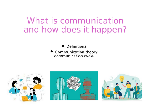 What is communication and how does it happen - PSHE/HSC