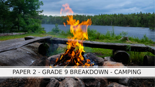 AQA - ENGLISH LANGUAGE - PAPER 2 - BREAKDOWN GRADE 9 - CAMPING