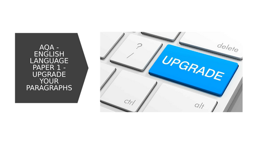 ENGLISH LANGUAGE - UPGRADE YOUR PARAGRAPHS