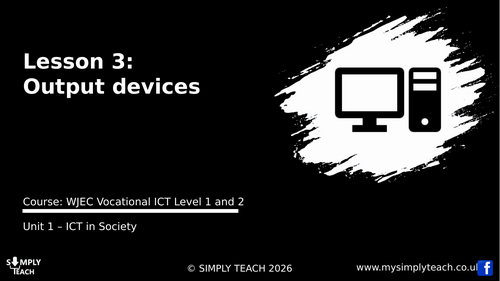 WJEC Voc IT - L3: Output devices