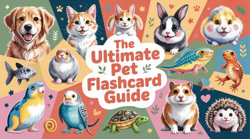 The Ultimate Pet Flashcard Guide: 30 Animals — Habitat, Diet, Social Life & Fun Facts for Every Pet
