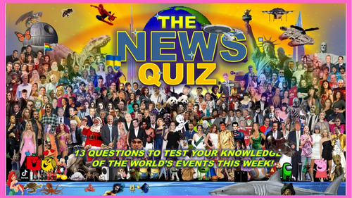 The News Quiz 23rd February - 2nd March 2026 Form Tutor Time Current Affairs