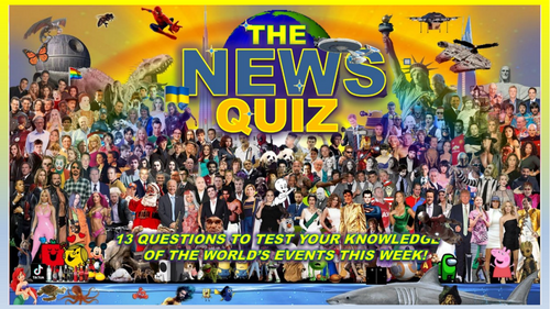 CURRENT WEEK The News Quiz 2nd - 9th March 2026 Form Tutor Time Current Affairs