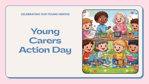 Young Carers Action Day Assembly – Awareness, Empathy & Support | Primary School PowerPoint