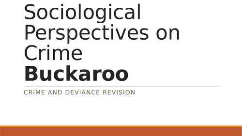 Sociology - Perspectives on Crime Revision - Buckaroo