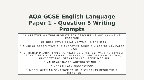 AQA GCSE English Language Paper 1 Q5 Creative Writing Prompts (Descriptive & Narrative Tasks)