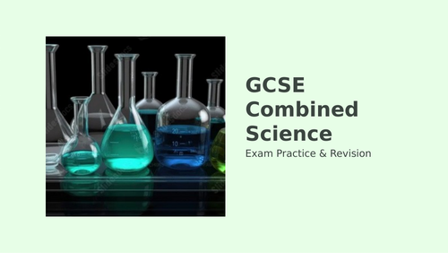 GCSE Combined Science Exam Practice and Revision | Teaching Resources