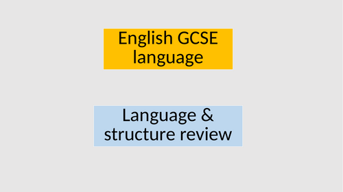 English GCSE Language and structure review